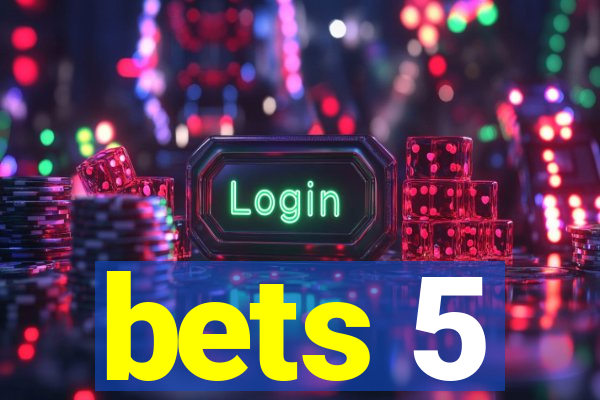 bets 5